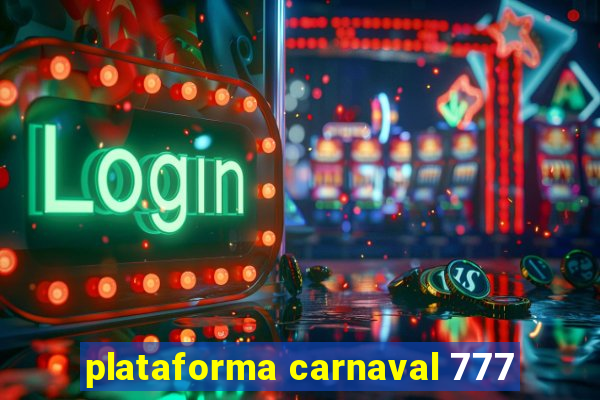 plataforma carnaval 777